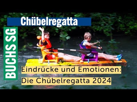 Eindrücke und Emotionen: Die Chübelregatta 2024 in Buchs