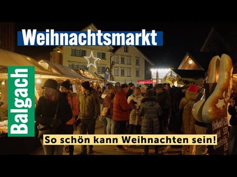 Der schönste Weihnachtsmarkt im Rheintal? Balgach feiert Jubiläum!