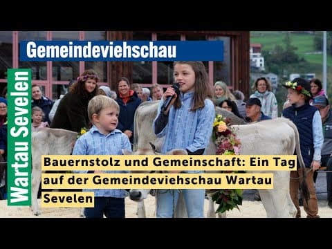 Bauernstolz und Gemeinschaft: Ein Tag auf der Gemeindeviehschau Wartau Sevelen